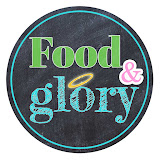 Food and Glory Recipes