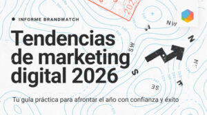 Tendencias marketing digital 2026: tres cambios que transformarán tu estrategia